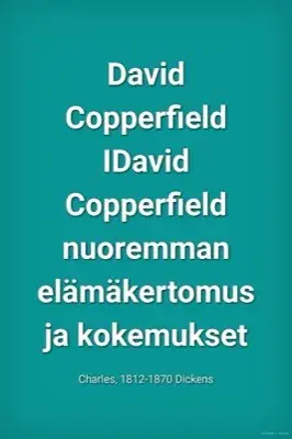 David Copperfield I